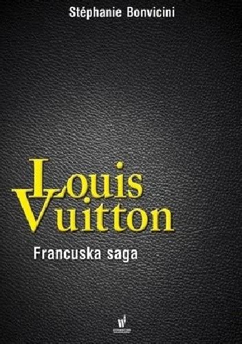 Louis Vuitton. Francuska saga .